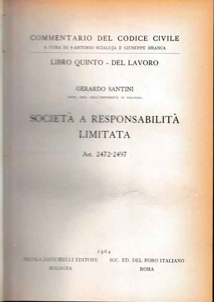 Commentario del Codice Civile, libro quinto - del lavoro. Società a respnsabilità limitata, art 2472-2497 - Gerardo Santini - copertina