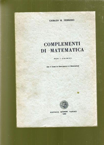 COMPLEMENTI DI MATEMATICA per i chimici - Giorgio Ferrero - copertina