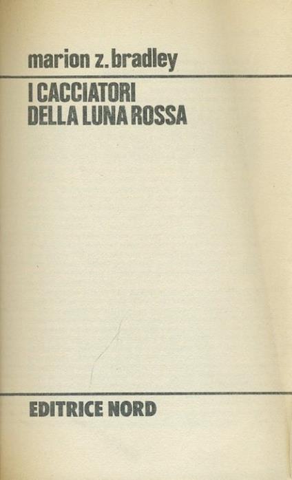 I cacciatori della Luna Rossa - Marion Z. Bradley - copertina