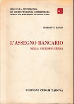 Raccolta sistematica di giurisprudenza commentata, vol. 43. L'assegno bancario nella giurisprudenza