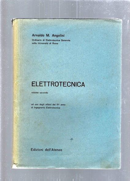 ELETTROTECNICA , vol. 2 - Arnaldo M. Angelini - copertina