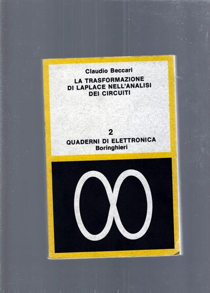 La Trasformazione Di Laplacee Nell'Analisi Dei Circuiti, 2 - Claudio Beccari - copertina