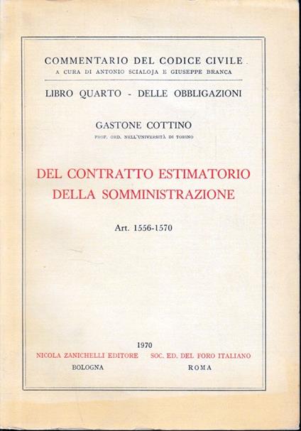 Del contratto estimatorio della somministrazione, art. 1556-1570 - Gastone Cottino - copertina