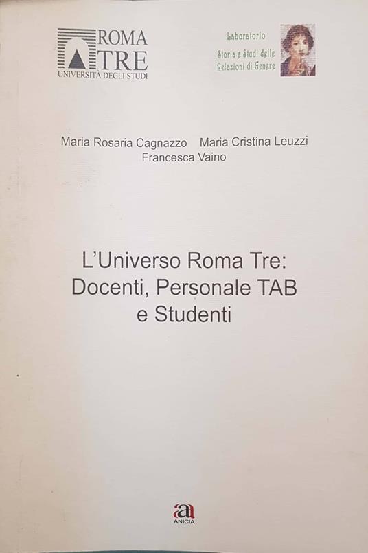 L' Universo Roma Tre. Docenti, personale, TAB e studenti - M. Cristina Leuzzi - copertina