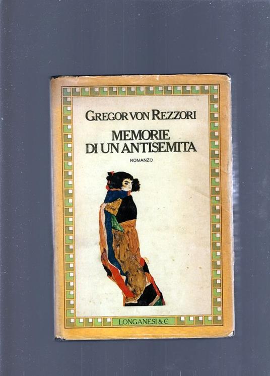 Memorie Di Un Antisemita - Gregor von Rezzori - copertina