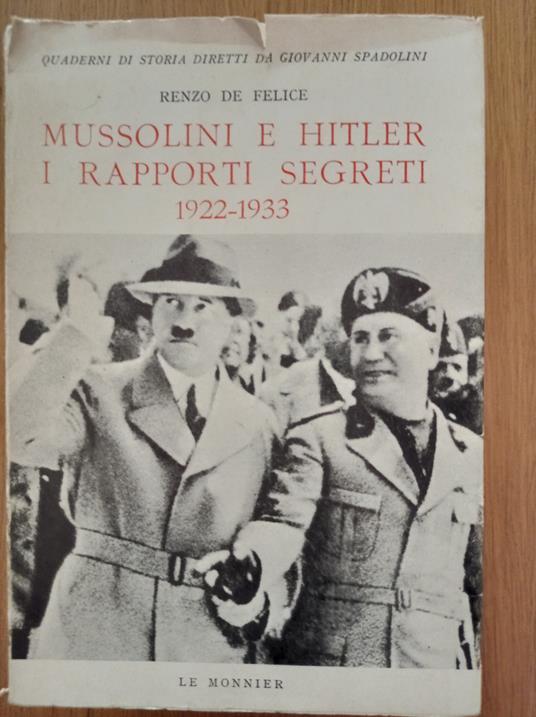 Mussolini e Hitler i rapporti segreti (1922 - 1933) - Renzo De Felice - copertina