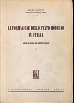La formazione dello stato moderno in Italia: volume 1