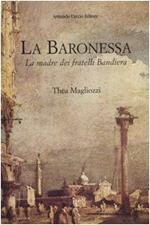 La baronessa. La madre dei fratelli Bandiera