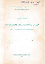 Introduzione alla genetica umana, parte prima: i fondamenti teorico-sperimentali