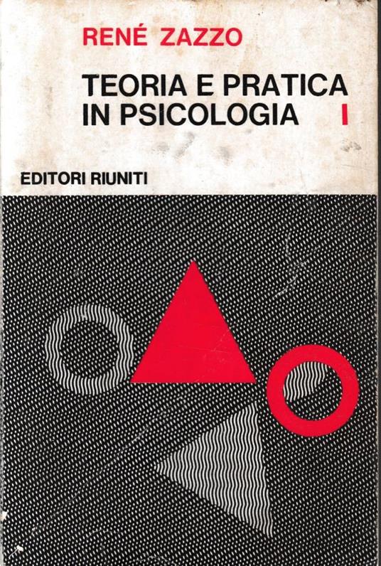 Teoria e pratica in Psicologia, vol. 1° - René Zazzo - copertina