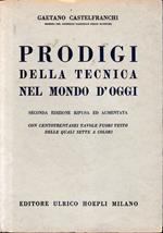 Prodigi della tecnica nel mondo d'oggi