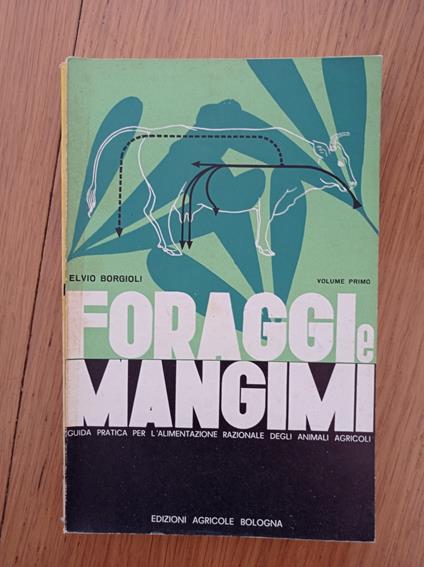 Foraggi e mangimi Vol. I - Elvio Borgioli - copertina