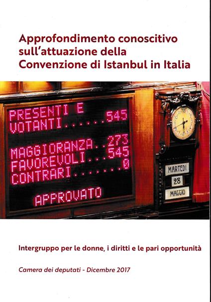 Approfondimento conoscitivo sull'attuazione della Convenzione di Istanbul in Italia - CAMERA DEI DEPUTATI - copertina