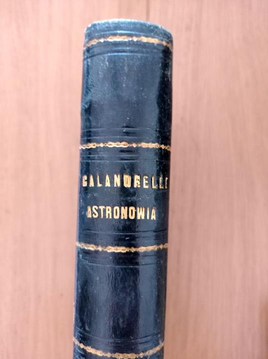 Lezioni elementari di astronomia teorico - pratica ad uso dei giovani studenti nelle due università dello Stato Pontificio - Ignazio Calandrelli - copertina