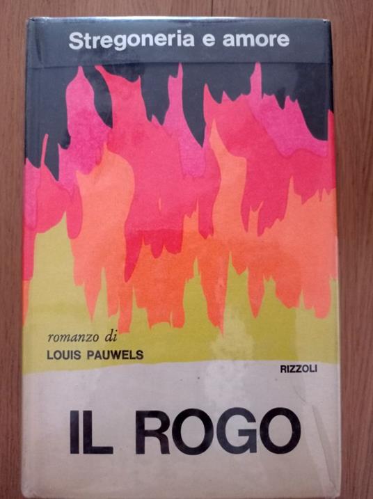 Il rogo - Louis Pauwels - copertina