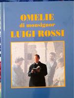 Omelie di Monsignor Luigi Rossi. Arciprete di Cittadella