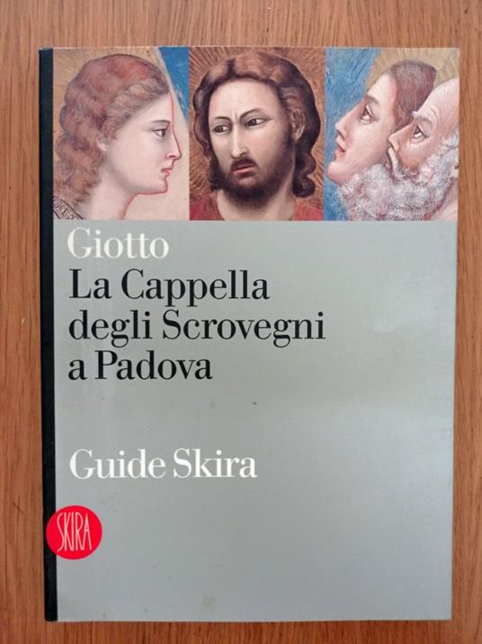 Giotto. La Cappella degli Scrovegni a Padova. Ediz. illustrata - Giuseppe Basile - copertina