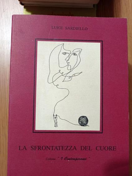 La sfrontatezza del cuore - Luigi Sardiello - copertina