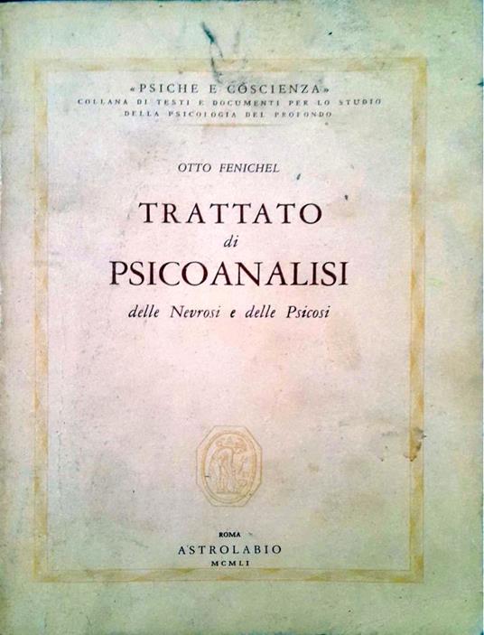 Trattato di psicoanalisi delle nevrosi e delle psicosi - Otto Fenichel - copertina