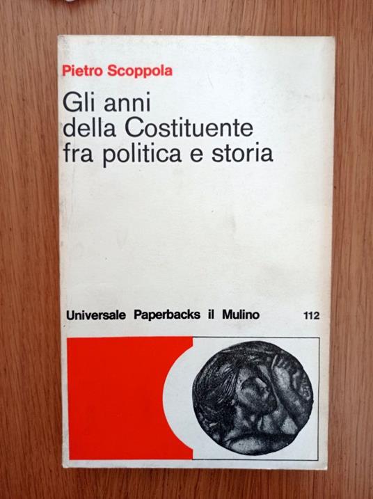 Gli anni della Costituente fra politica e storia - Pietro Scoppola - copertina