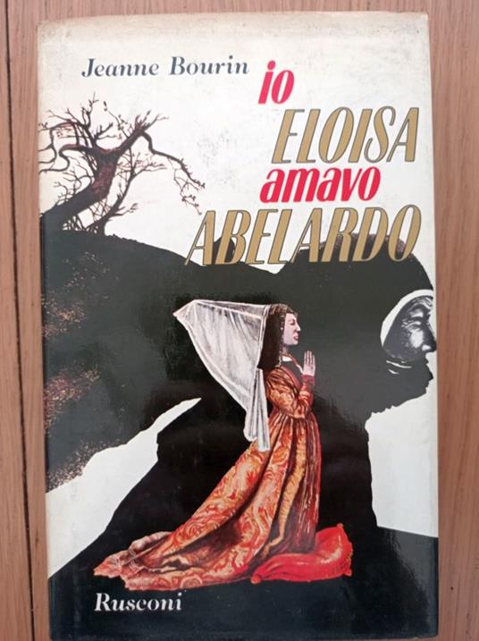 Io Eloisa amavo Abelardo - Jeanne Bourin - copertina