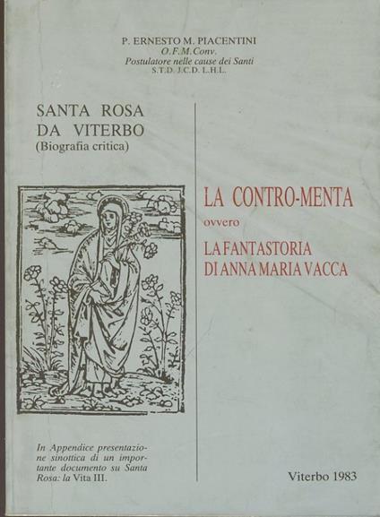 Santa Rosa da Viterbo (Biografia critica). La contro-menta ovvero la fantastoria di Anna Maria Vacca - Ernesto Piacentini - copertina