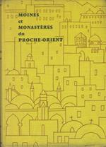 Moines et monastères du Proche -Orient