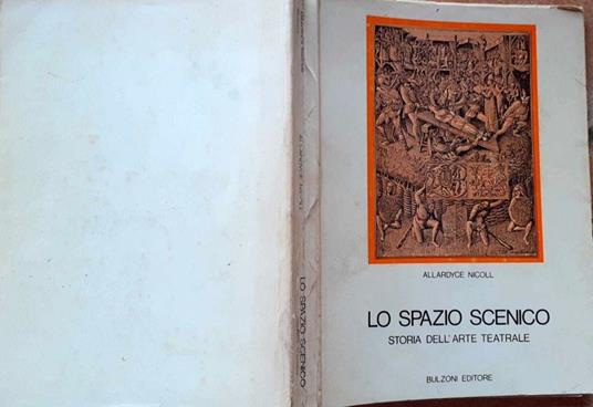 Lo spazio scenico. Storia dell'arte teatrale - Allardyce Nicoll - copertina