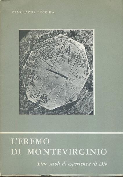 L' eremo di Montevirginio. Due secoli di esperienza di Dio - Pancrazio Recchia - copertina