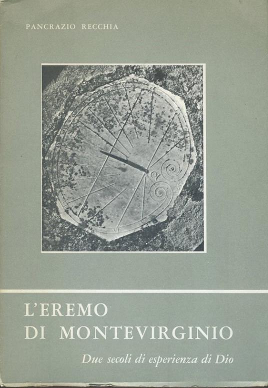 L' eremo di Montevirginio. Due secoli di esperienza di Dio - Pancrazio Recchia - copertina