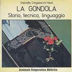 La gondola. Storia,tecnica,linguaggio