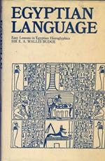 Egyptian Language: Easy Lessons in Egyptian Hieroglyphics