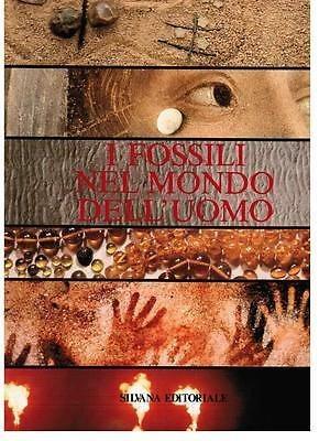 I fossili nel mondo dell'uomo - Enrico Annoscia - copertina