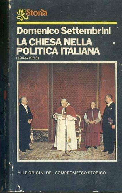 La chiesa nella politica italiana - Domenico Settembrini - copertina