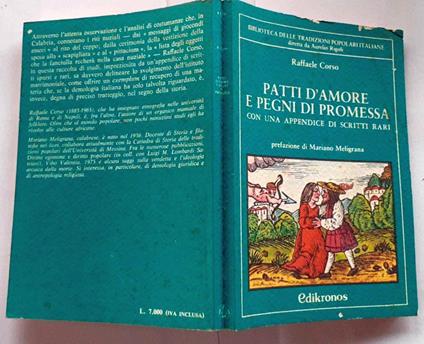 Patti d'amore e pegni di promessa con una appendice di scritti rari - Raffaele Corso - copertina