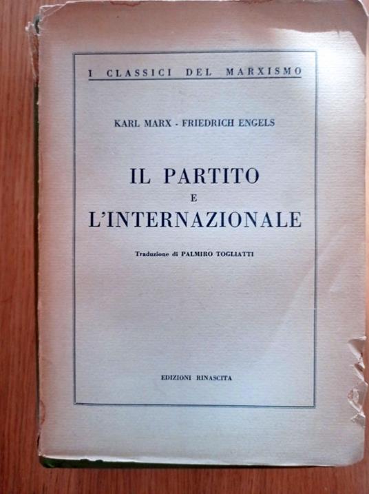 Il Partito e L'Internazionale - Karl Marx - Libro Usato - Rinascita 