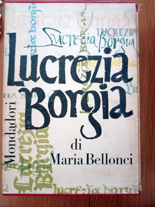 Lucrezia Borgia - Maria Bellonci - copertina