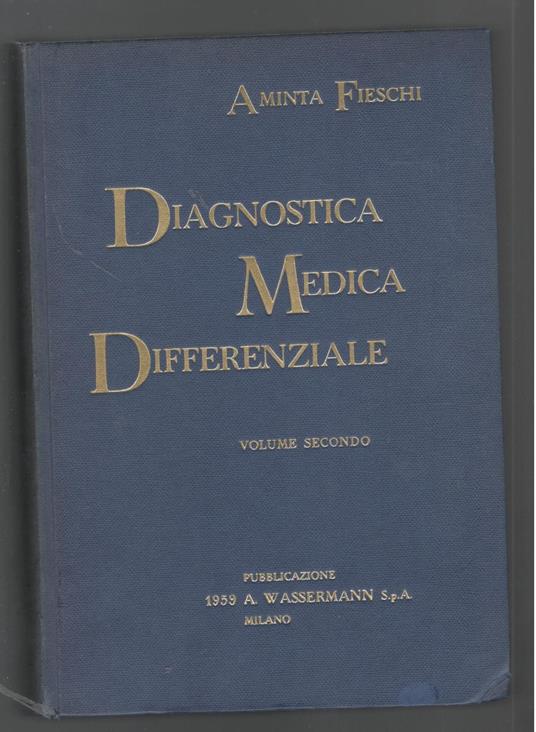Diagnostica medica differenziale volume secondo ( 3 edizione ) - Aminta Fieschi - copertina