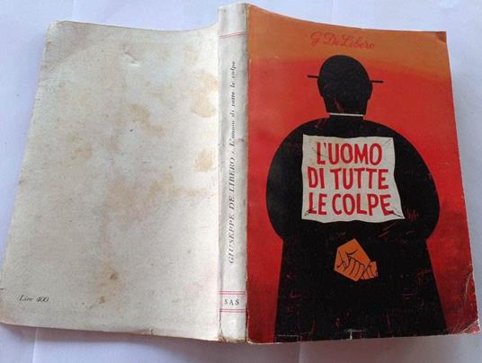 L' uomo di tutte le colpe - Giuseppe De Libero - copertina