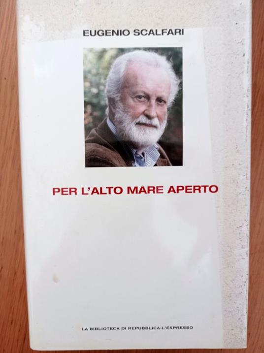 Per l'alto mare aperto - Eugenio Scalfari - copertina