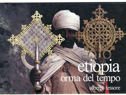 Etiopia. Orma Del Tempo - Alberto Tessore - copertina