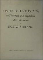 I Pregi della Toscana nell'imprese più segnalate de' Cavalieri di Santo Stefano