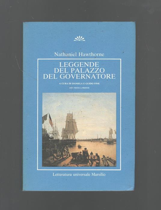 Leggende del palazzo del governatore - Nathaniel Hawthorne - Libro Usato -  Marsilio - | IBS
