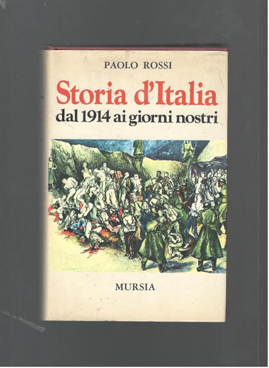 Storia d'Italia dal 1914 ai giorni nostri - Paolo Rossi - copertina