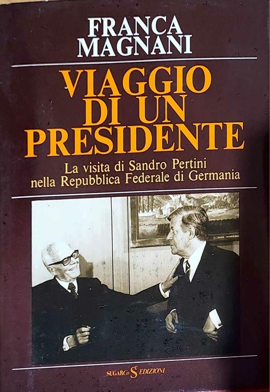 Viaggio di un presidente - Franca Magnani - copertina