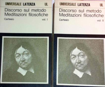 Discorso sul metodo meditazioni metafisiche. Volume I II - Renato Cartesio - copertina