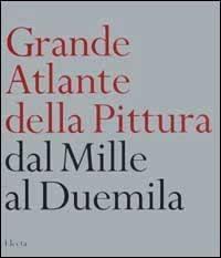 Grande atlante della pittura. Dal Mille al Duemila - Stefano Zuffi - copertina