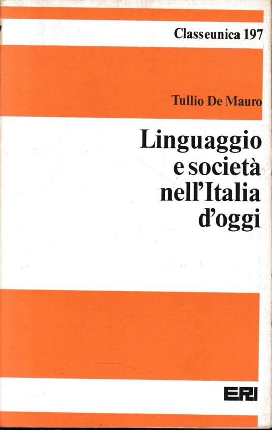 Linguaggio e società nell'Italia di oggi - Tullio De Mauro - copertina