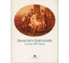 Francesco Bartolozzi incisore delle Grazie - copertina