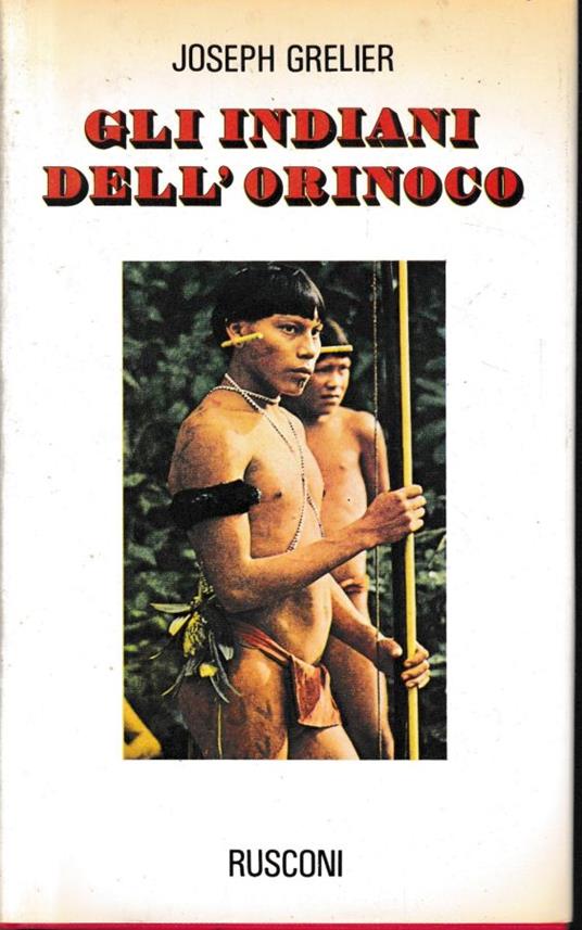 Gli indiani dell'Orinoco - Joseph Grelier - copertina